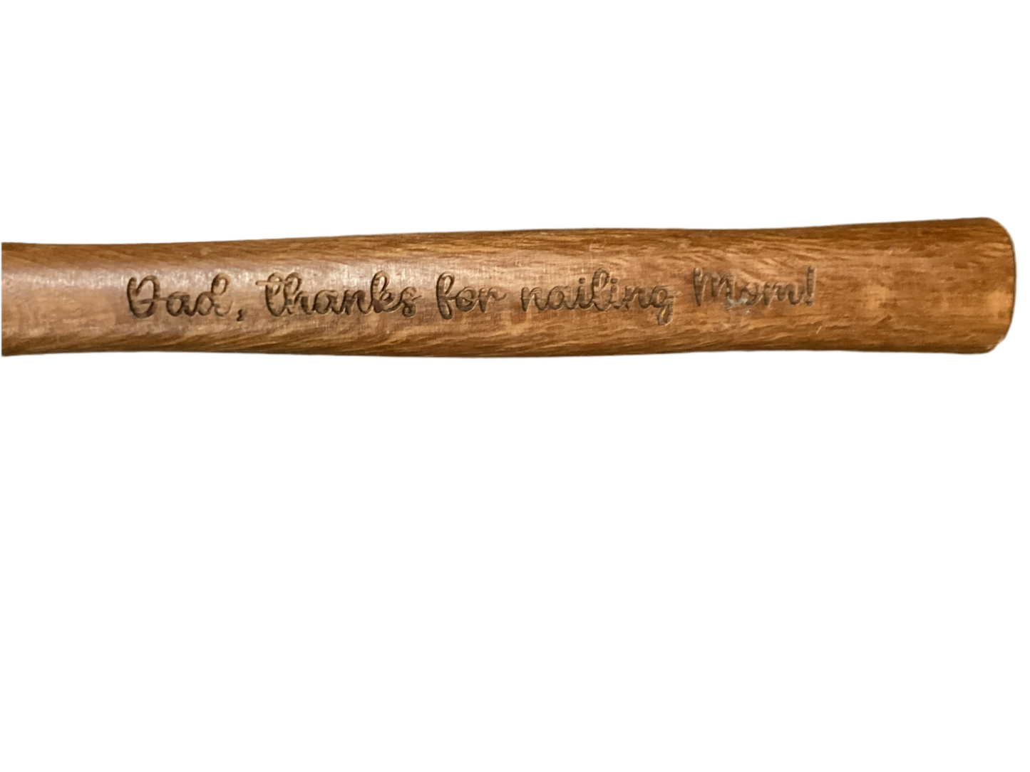 Hammer - Dad thanks for nailing mom