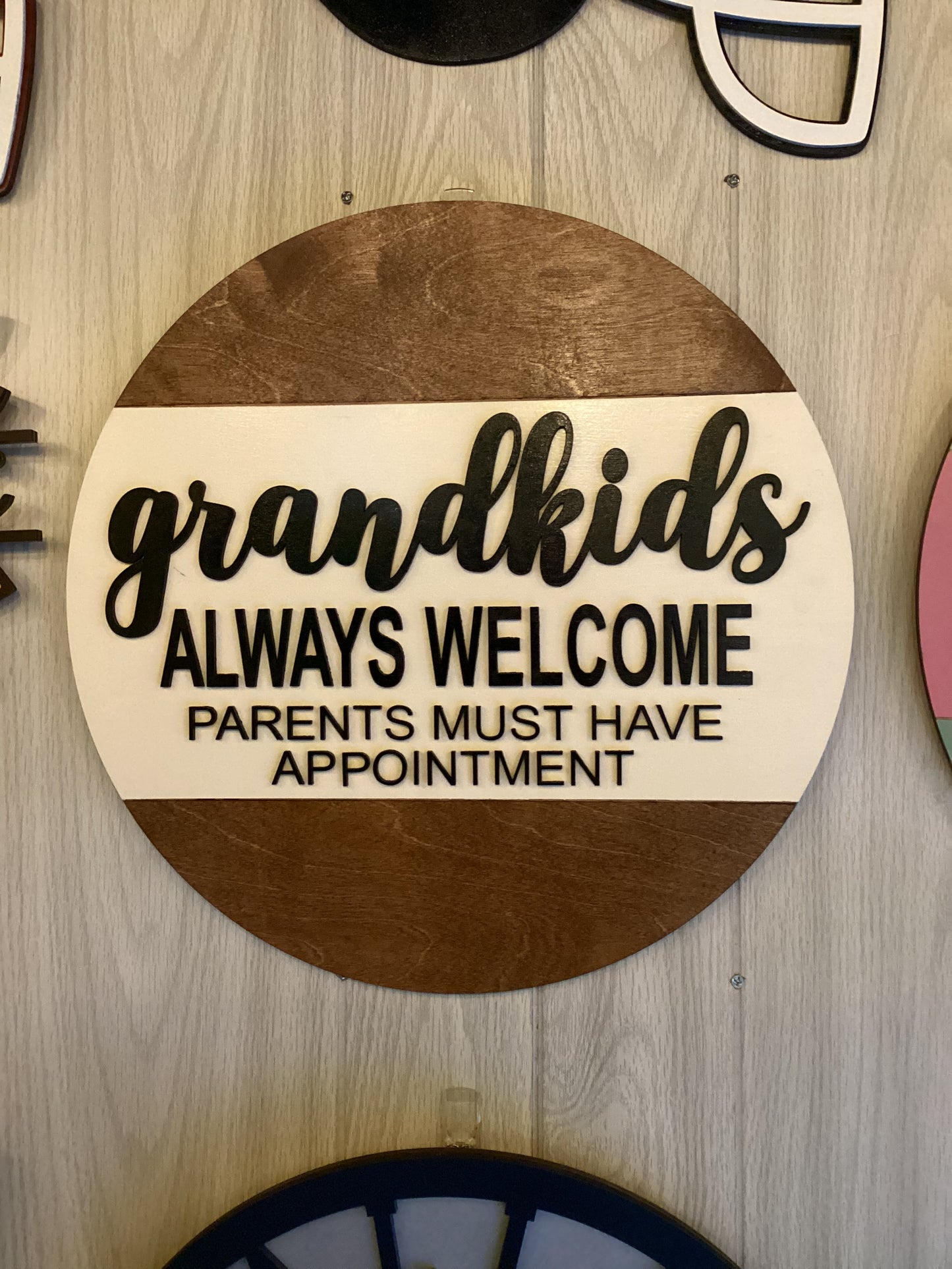 16 in Sign - Grandkids always welcome parents must have appointment