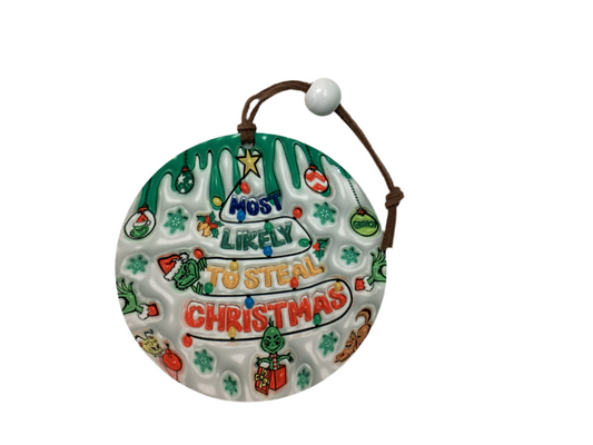 Sublimated ornament Most likely to steal Christmas