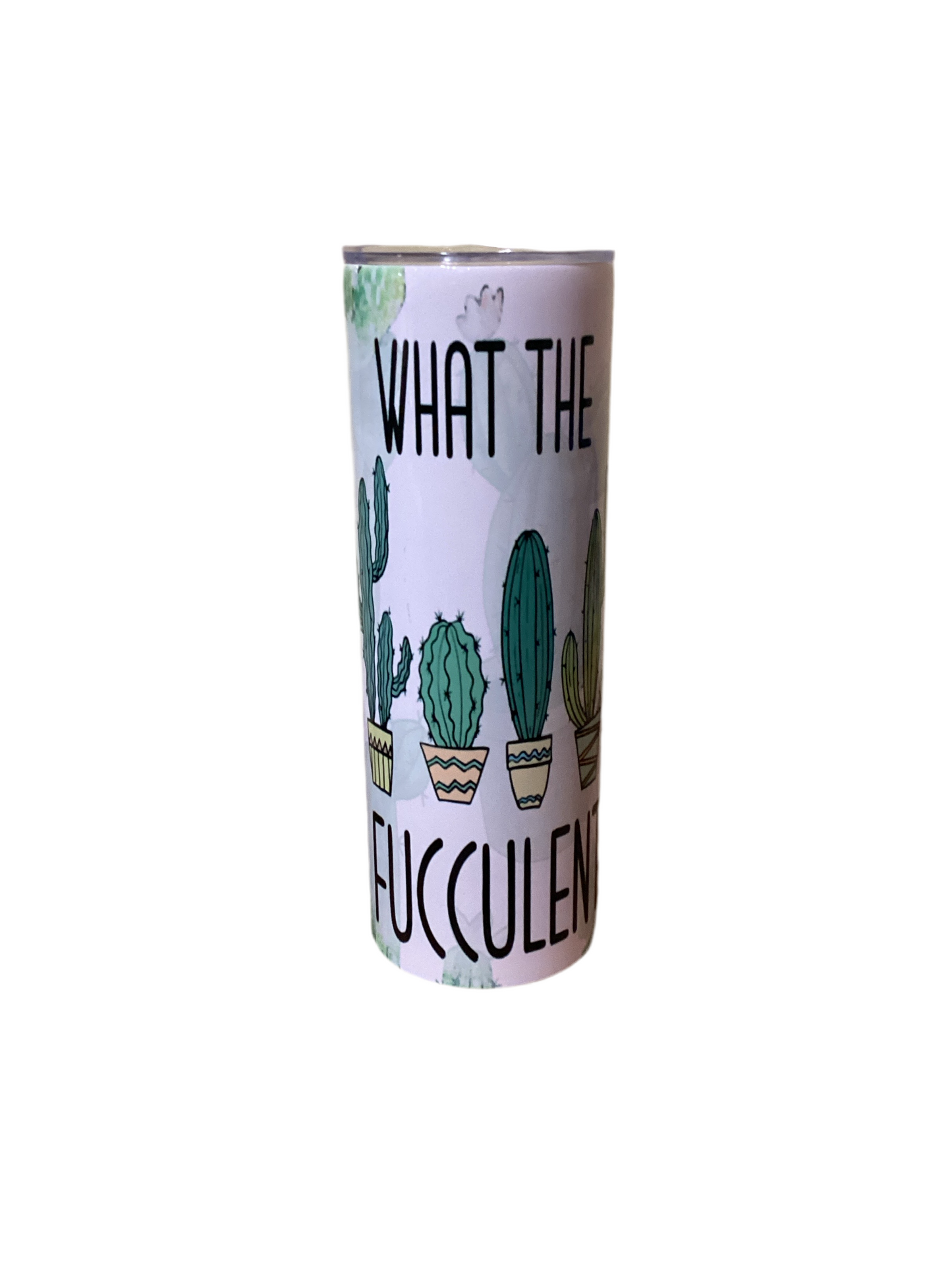 20 oz Tumbler - What the Fucculent