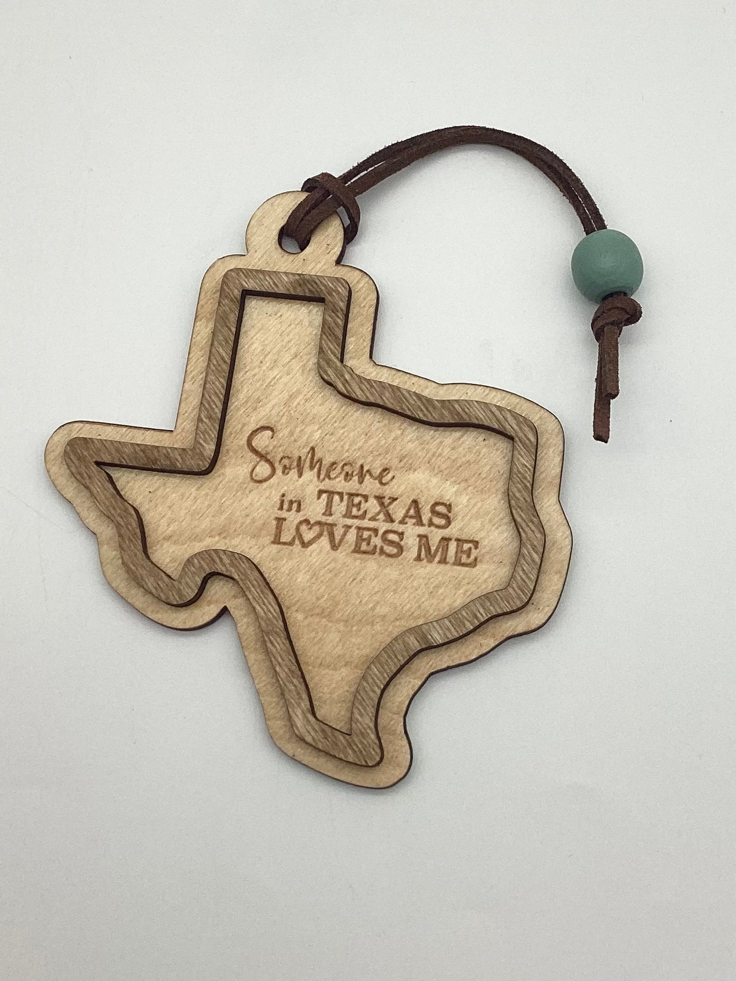 Wood 2 Layer Ornament- Someone in Texas Loves me