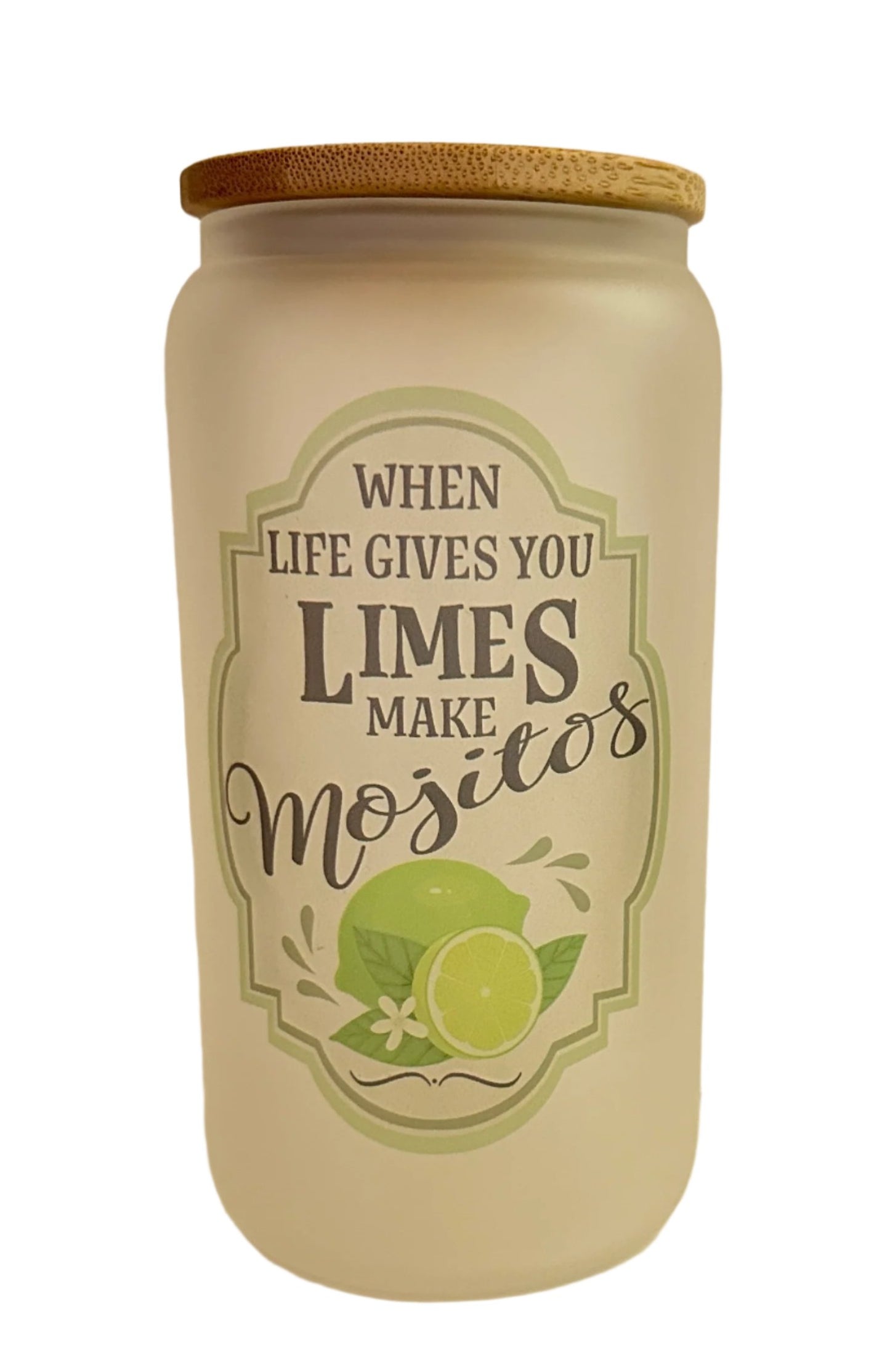 16 oz Frosted Glass Cup - When Life Gives You Limes Make Mojitos